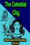 The Celestial City synopsis, comments