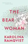 The Bear Woman synopsis, comments