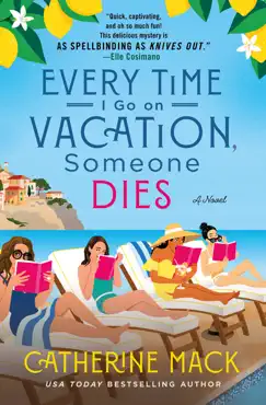 every time i go on vacation, someone dies book cover image