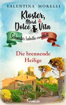 kloster, mord und dolce vita - die brennende heilige book cover image