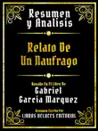 Resumen Y Analisis - Relato De Un Naufrago - Basado En El Libro De Gabriel Garcia Marquez synopsis, comments