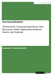 'Wörterbuch' von Jenny Erpenbeck. Eine Rezension. Inhalt, Figurenkonstellation, Motive und Symbole sinopsis y comentarios