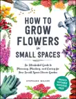 How to Grow Flowers in Small Spaces sinopsis y comentarios