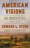 American Visions: The United States, 1800-1860 sinopsis y comentarios