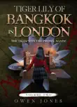 Tiger Lily of Bangkok in London synopsis, comments