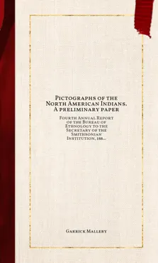pictographs of the north american indians. a preliminary paper book cover image