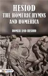 Hesiod, the Homeric Hymns, and Homerica synopsis, comments