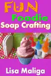 Fun Foodie Soap Crafting synopsis, comments