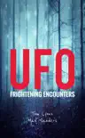 UFO Frightening Encounters synopsis, comments