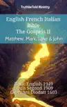 English French Italian Bible - The Gospels II - Matthew, Mark, Luke & John sinopsis y comentarios