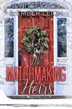 The Matchmaking Heirs synopsis, comments