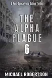 The Alpha Plague 6 synopsis, comments