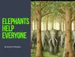 Elephants Help Everyone synopsis, comments