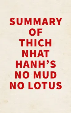 summary of thich nhat hanh's no mud no lotus imagen de la portada del libro