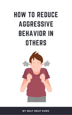 how to reduce aggressive behavior in others book cover image