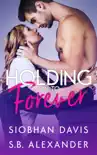 Holding On To Forever synopsis, comments