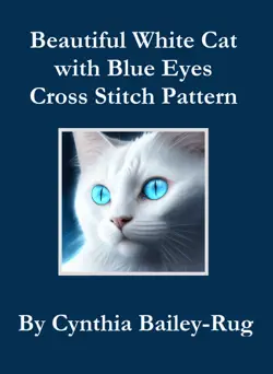 beautiful white cat with blue eyes cross stitch pattern book cover image