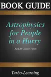 Astrophysics for the People in a Hurry by Neil DeGrasse Tyson synopsis, comments