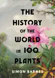 The History of the World in 100 Plants synopsis, comments