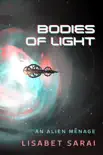 Bodies of Light: An Alien Ménage sinopsis y comentarios