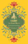 Kabir, the Great Mystic synopsis, comments