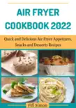 Air Fryer Cookbook 2022 synopsis, comments