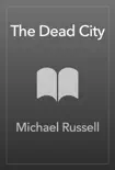 The Dead City sinopsis y comentarios