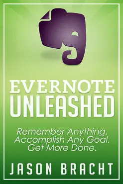 evernote unleashed: remember anything. accomplish any goal. get more done. book cover image