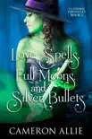 Love Spells, Full Moons, and Silver Bullets synopsis, comments