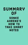 Summary of Sonke Ahrens's How To Take Smart Notes sinopsis y comentarios