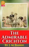 The Admirable Crichton By J. M. Barrie synopsis, comments