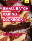 Small Batch Baking Cookbook synopsis, comments