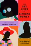 The Sex Lives of African Women synopsis, comments