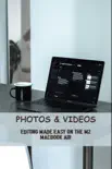 Photos & Videos: Editing Made Easy On The M2 Macbook Air sinopsis y comentarios