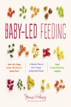 Baby-Led Feeding book summary, reviews and download