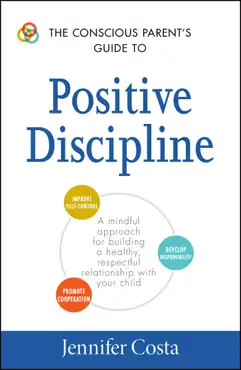the conscious parent's guide to positive discipline book cover image
