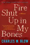 Fire Shut Up in My Bones e-book