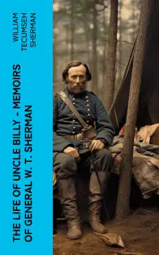the life of uncle billy - memoirs of general w. t. sherman book cover image