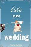 Late to the Wedding synopsis, comments