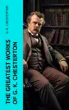 The Greatest Works of G. K. Chesterton sinopsis y comentarios