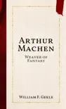 Arthur Machen sinopsis y comentarios
