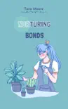 Nurturing Bonds synopsis, comments