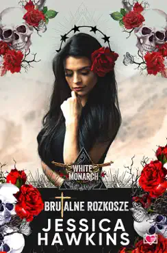 brutalne rozkosze. white monarch. tom 1 book cover image