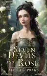 Seven Devils and a Rose synopsis, comments