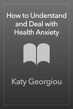 how to understand and deal with health anxiety imagen de la portada del libro