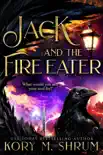 Jack and the Fire Eater synopsis, comments
