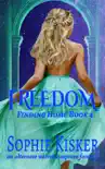 Freedom - An Alternate Universe Capture Fantasy Romance synopsis, comments