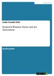 Frederick Winslow Taylor und der Taylorismus synopsis, comments