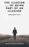 The illusion ... of being part of an illusion synopsis, comments