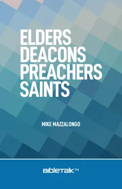 elders, deacons, preachers, saints book cover image